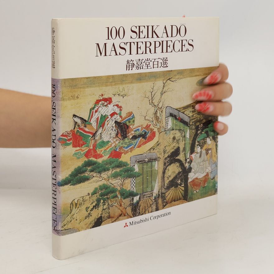 Collectif d'auteurs 100 Seikado masterpieces