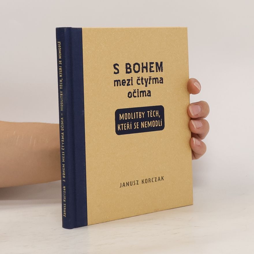 Janusz Korczak S Bohem mezi čtyřma očima