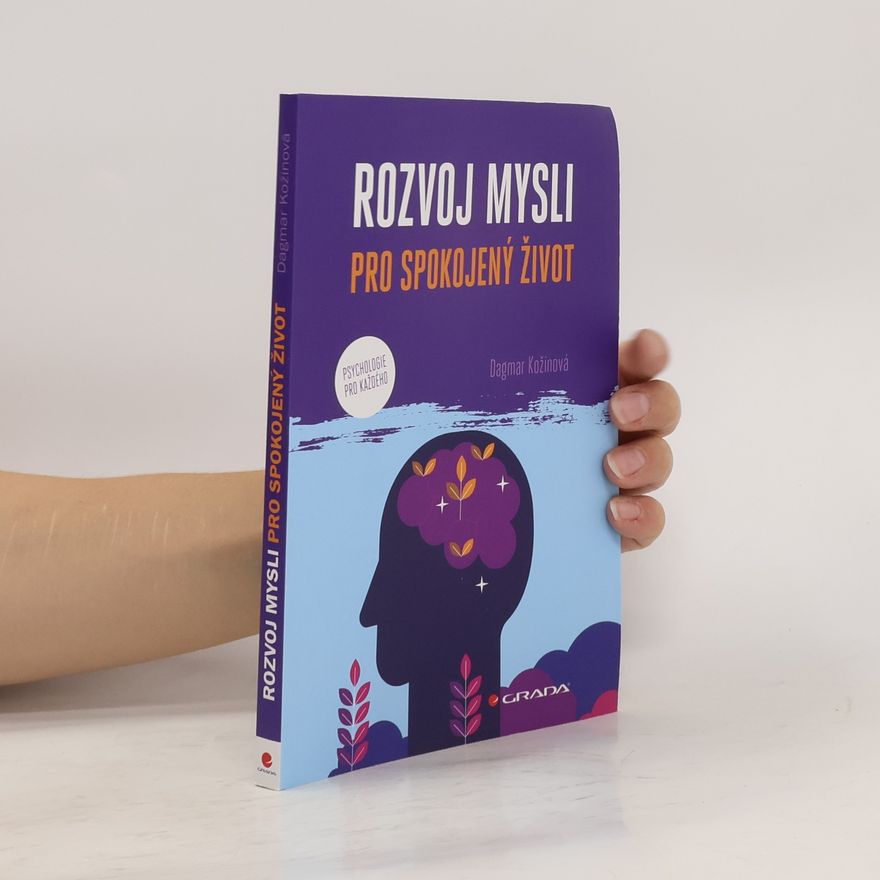 Dagmar Kožinová Rozvoj mysli pro spokojený život