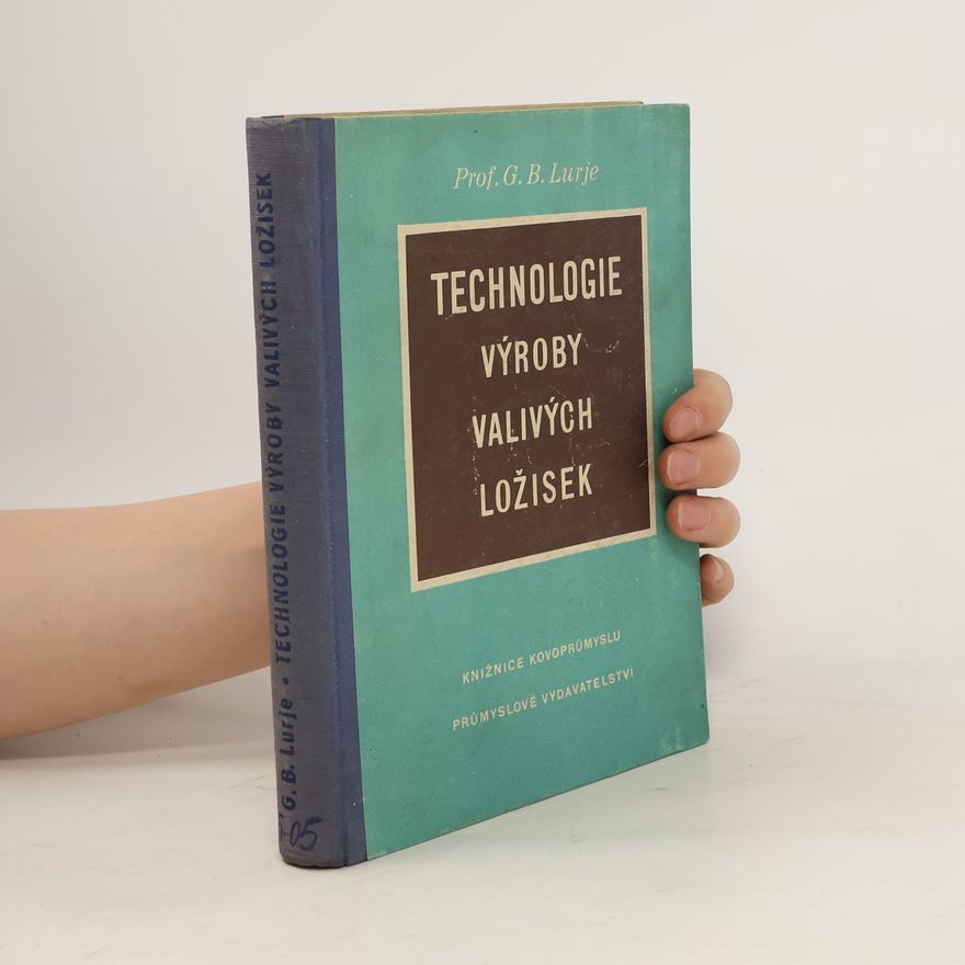 G.B. Lurje Technologie výroby valivých ložisek
