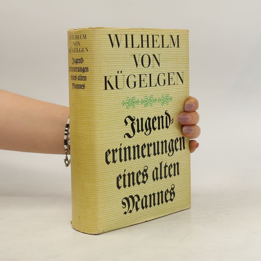 Wilhelm von Kügelgen Jugenderinnerungen eines alten Mannes
