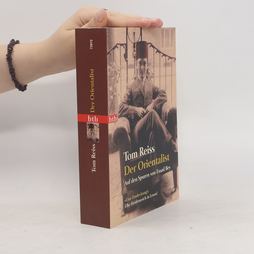 Tom Reiss Der Orientalist