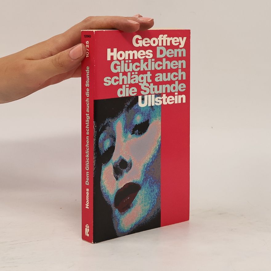 Geoffrey Homes Dem Glücklichen schlägt auch die Stunde