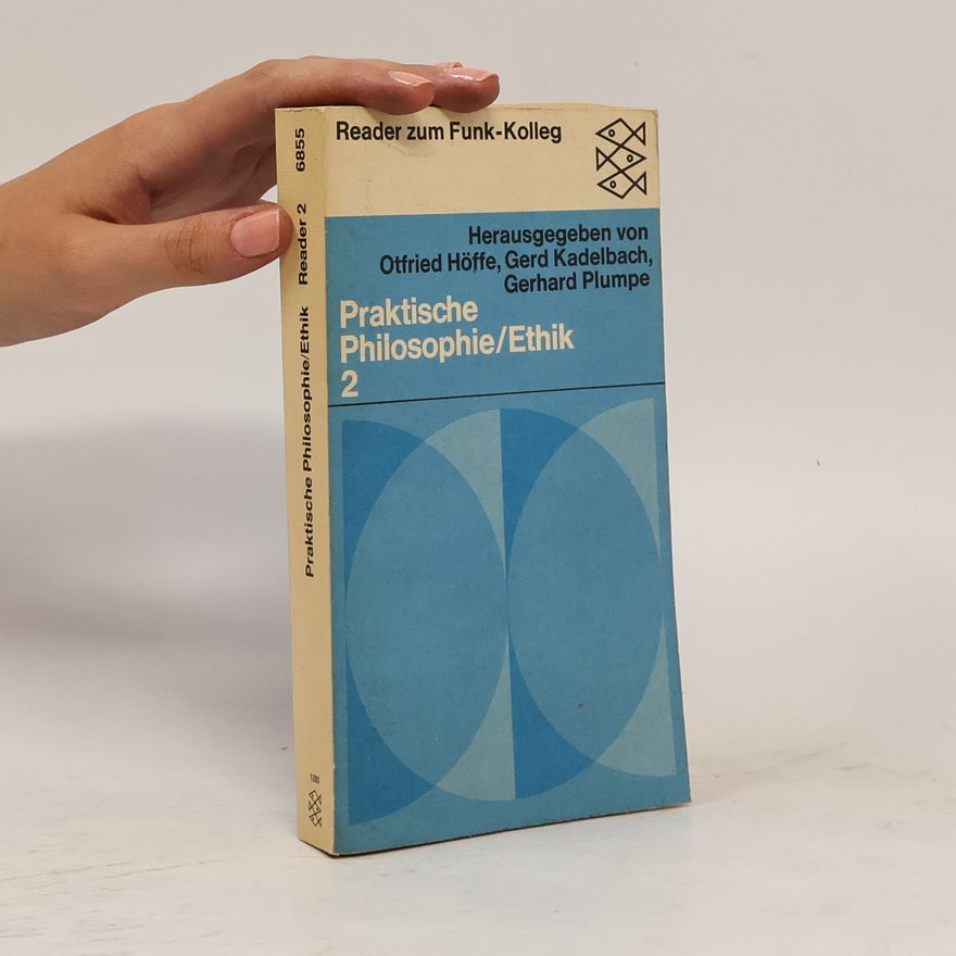 Otfried Höffe Funk-Kolleg praktische Philosophie, Ethik