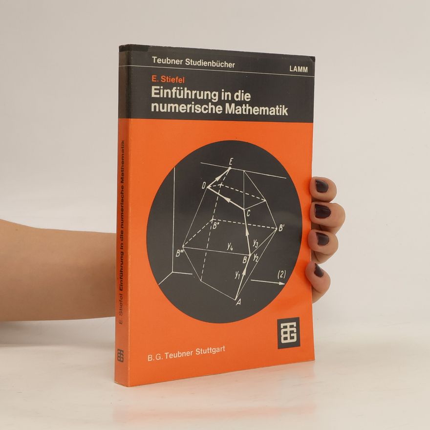 Eduard Stiefel Einführung in die numerische Mathematik
