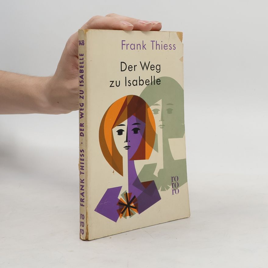 Frank Thiess Der Weg zu Isabelle