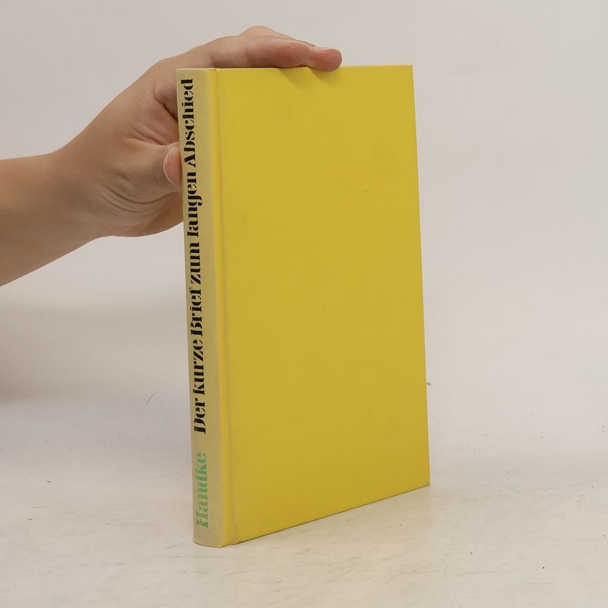 Peter Handke Der kurze Brief zum langen Abschied