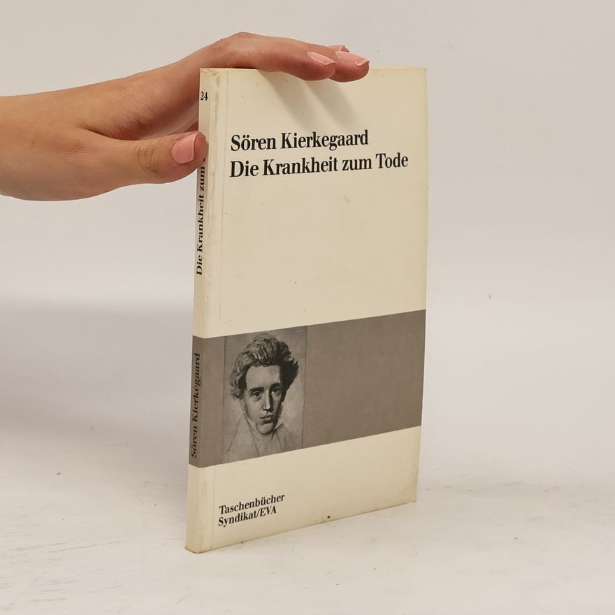 Søren Kierkegaard Die Krankheit zum Tode