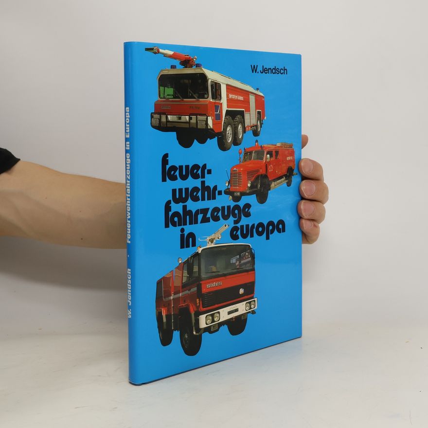 Wolfgang Jendsch Feuerwehrfahrzeuge in Europa