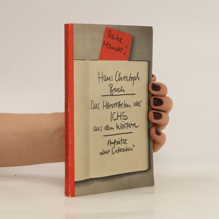 Hans Christoph Buch Das Hervortreten des Ichs aus den Wörtern