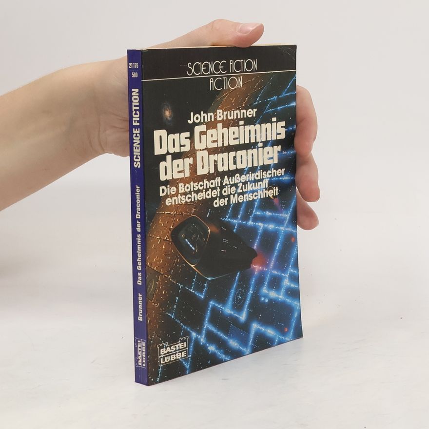 John Brunner Das Geheimnis der Draconier. Die Botschaft Außerirdischer entscheidet d. Zukunft d. Menschheit. Science Fiction Action