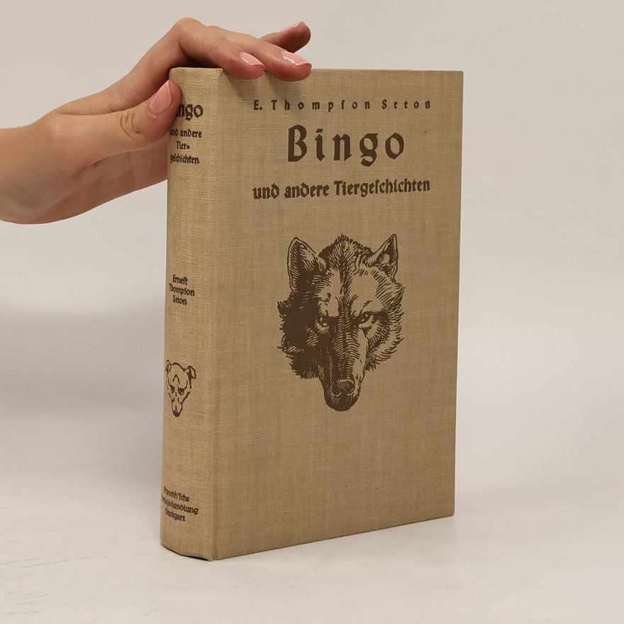 Ernest Thompson Seton Bingo und andere Tiergeschichten