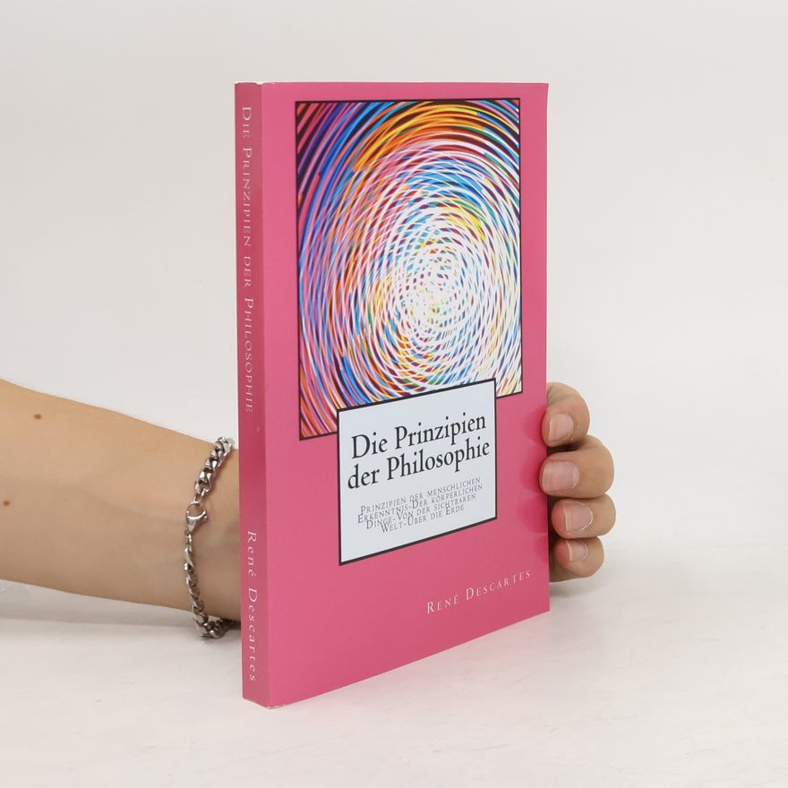 René Descartes Die Prinzipien der Philosophie