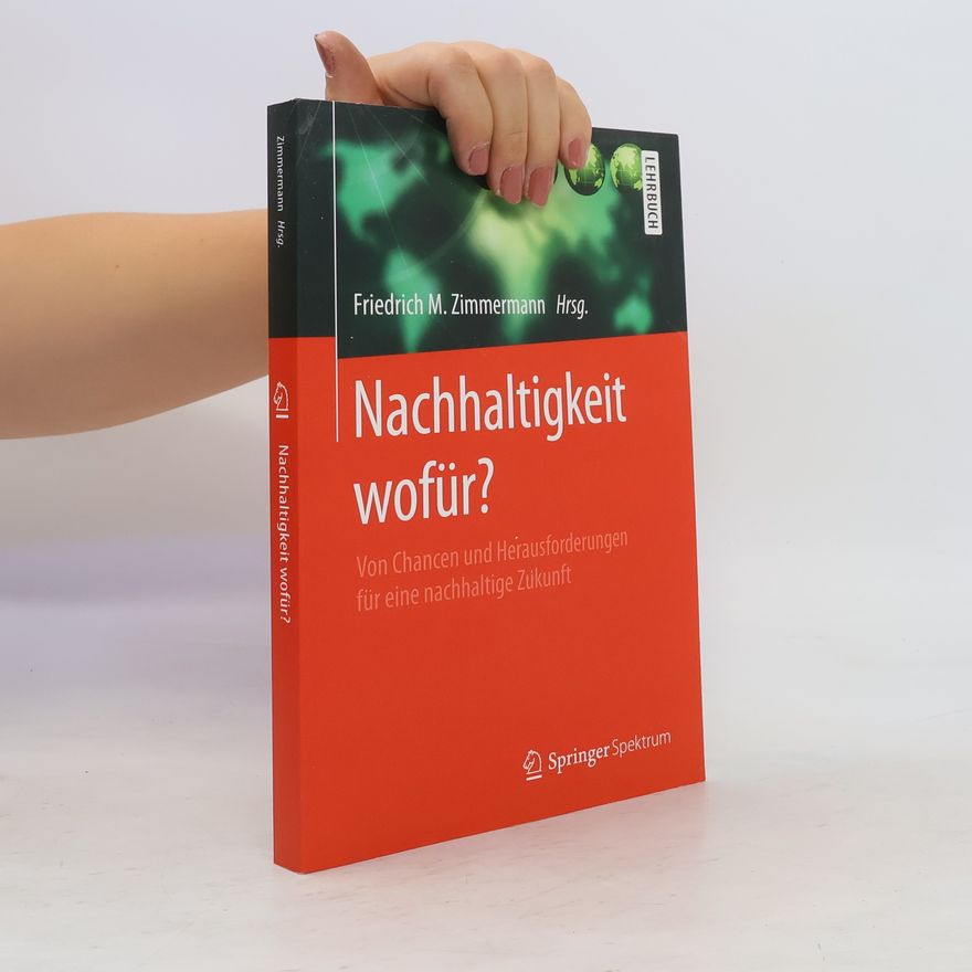 Friedrich M. Zimmermann Nachhaltigkeit wofür?