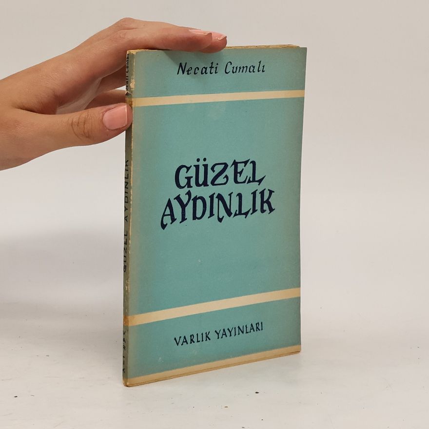 Necati Cumalı Güzel Aydınlık