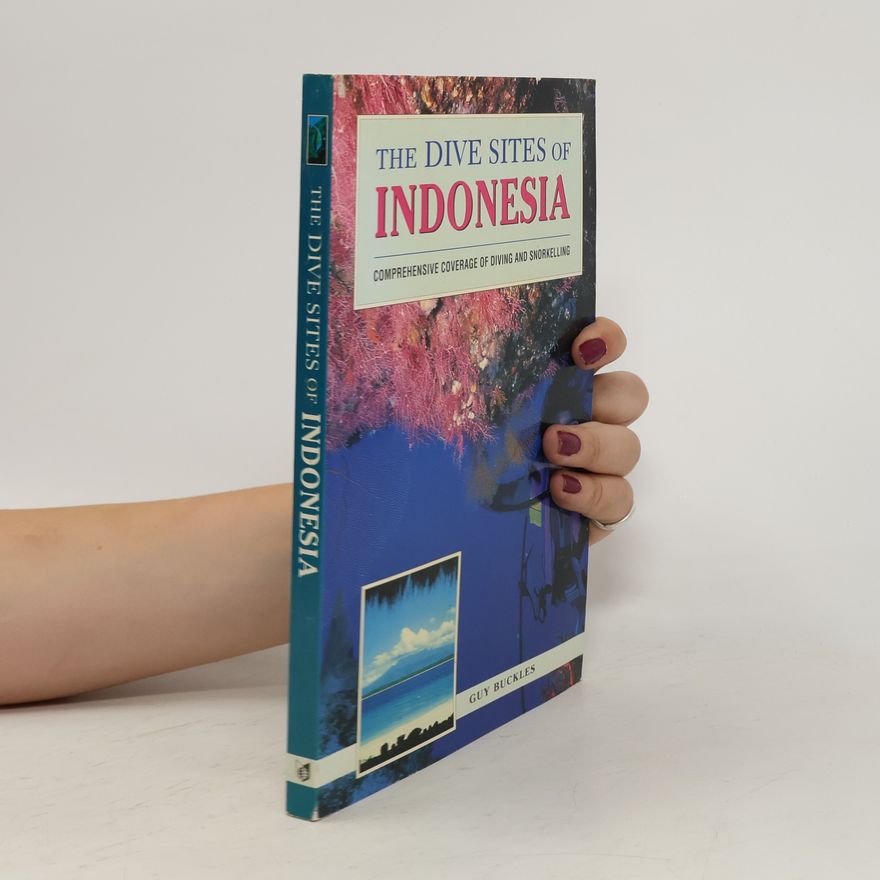Guy Buckles The Dive Sites of Indonesia