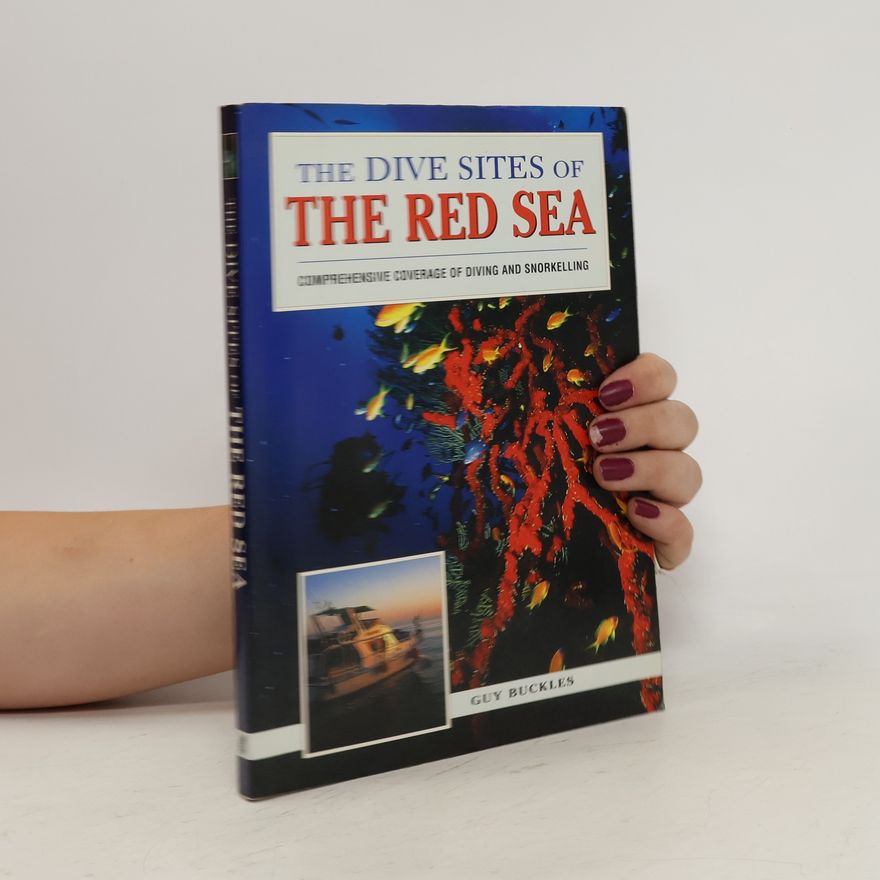 Guy Buckles The Dive Sites of the Red Sea