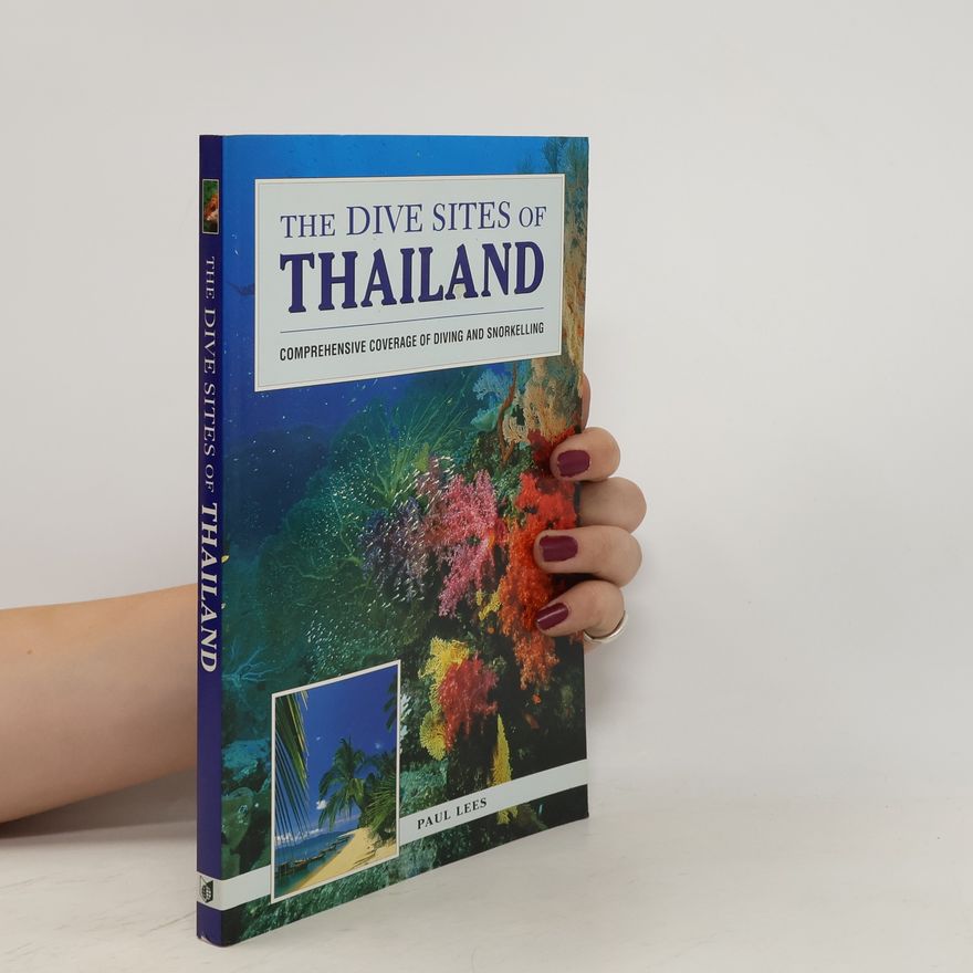 Paul Lees The Dive Sites of Thailand