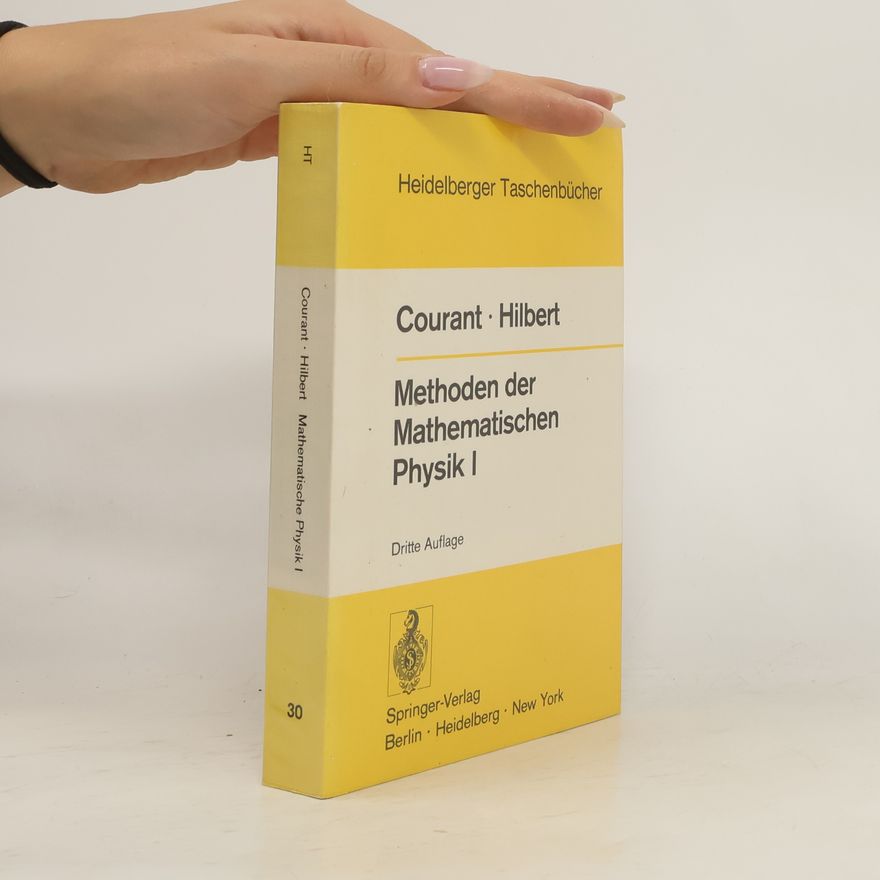 Richard Courant Heidelberger Taschenbücher - 1: Methoden der mathematischen Physik I