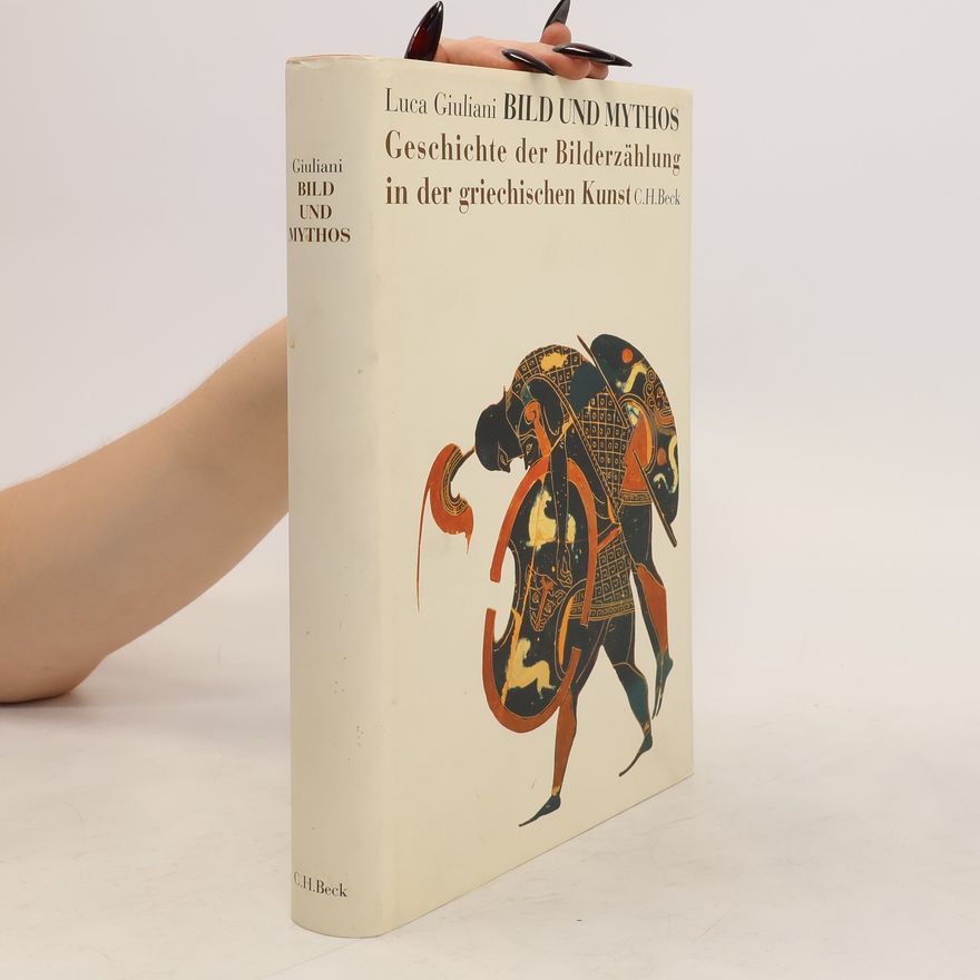 Luca Giuliani Bild und Mythos