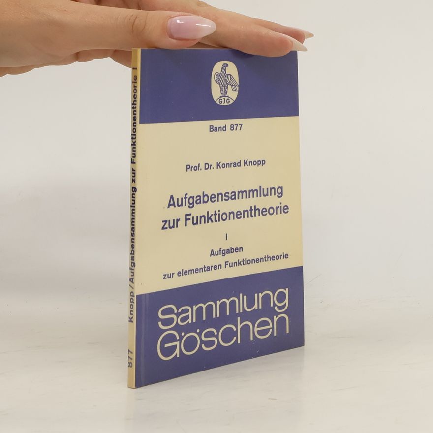 Konrad Knopp Aufgabensammlung zur Funktionentheorie I.