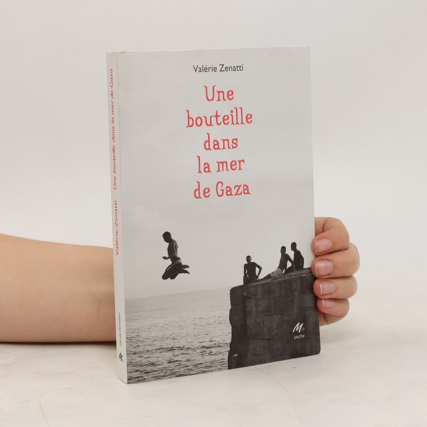 Valérie Zenatti Une bouteille dans la mer de Gaza