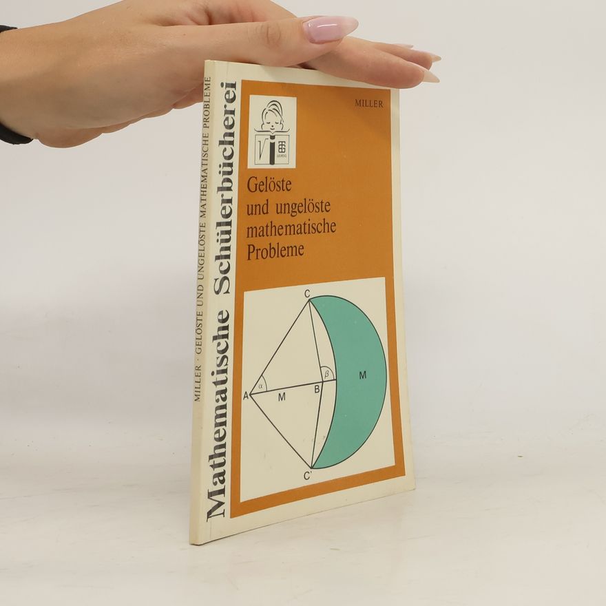 Max H. Miller Gelöste und ungelöste mathematische Probleme