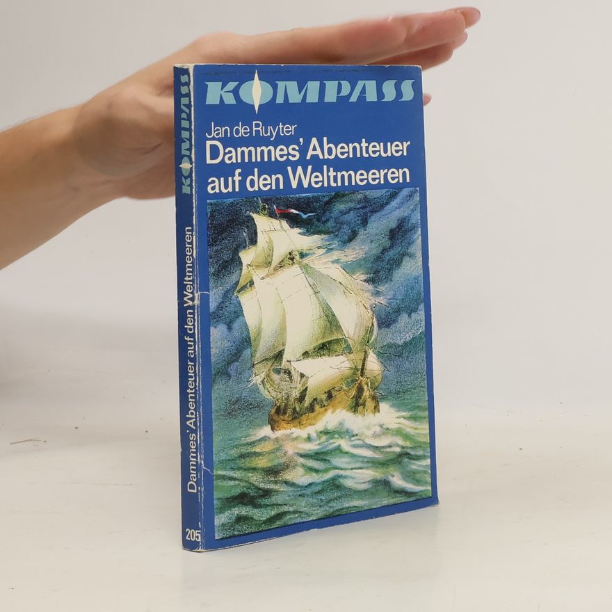 Jan de Ruyter Dammes Abenteuer auf den Weltmeeren