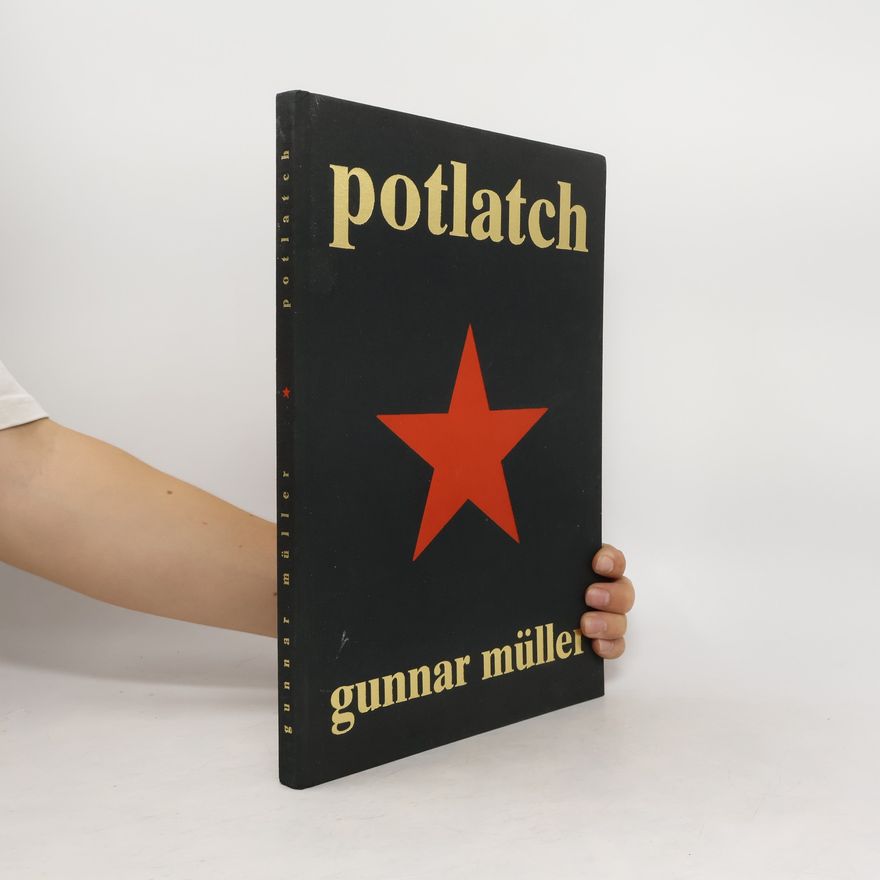 Gunnar Müller-Waldeck Gunnar Müller, Potlatch (Pottlaatschsch)