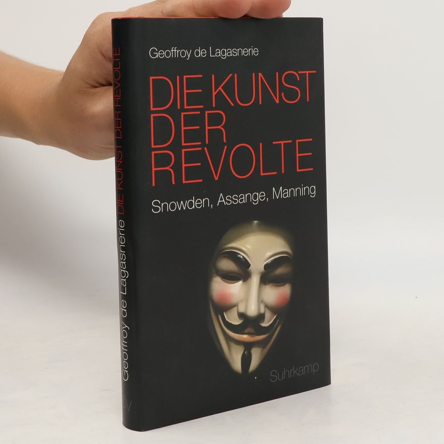 Geoffroy de Lagasnerie Die Kunst der Revolte