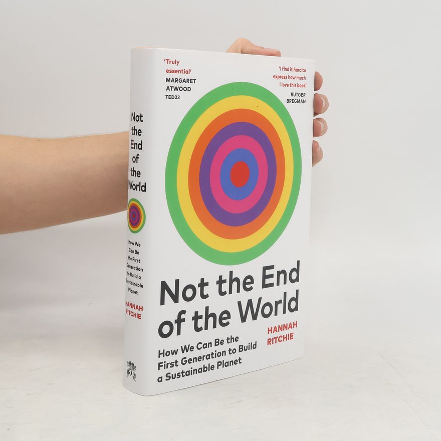 Hannah Ritchie Not the End of the World