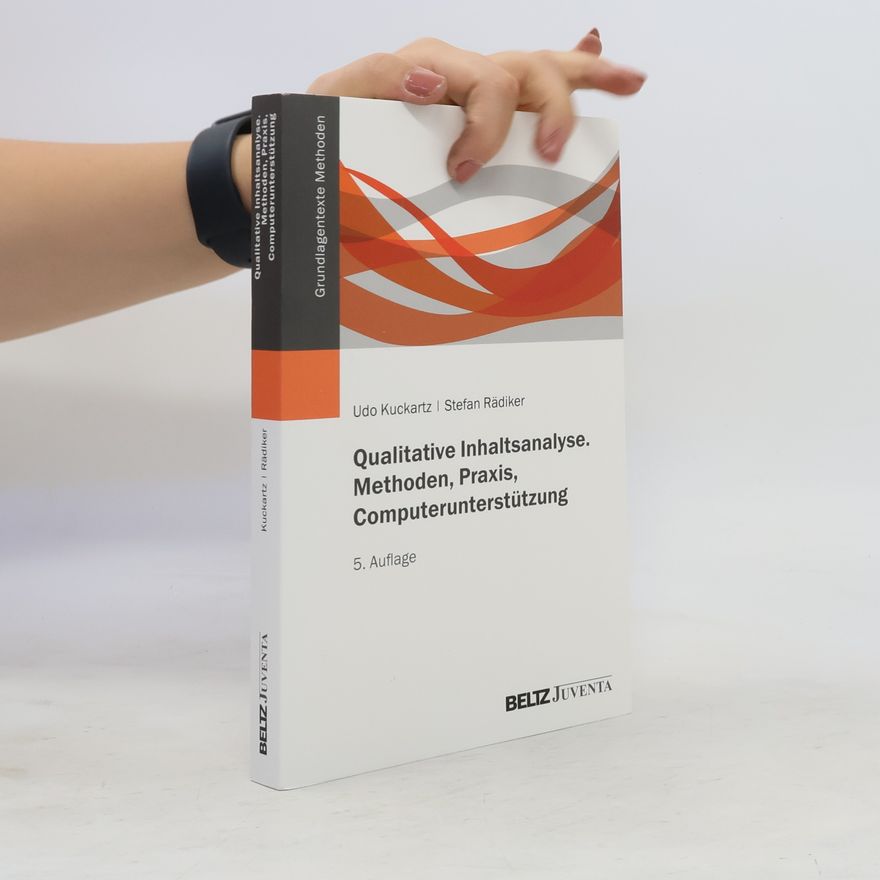 Udo Kuckartz Qualitative Inhaltsanalyse. Methoden, Praxis, Computerunterstützung