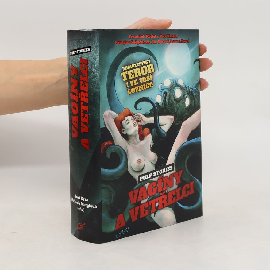 Kristýna Sněgoňová Vagíny a vetřelci. Pulp Stories