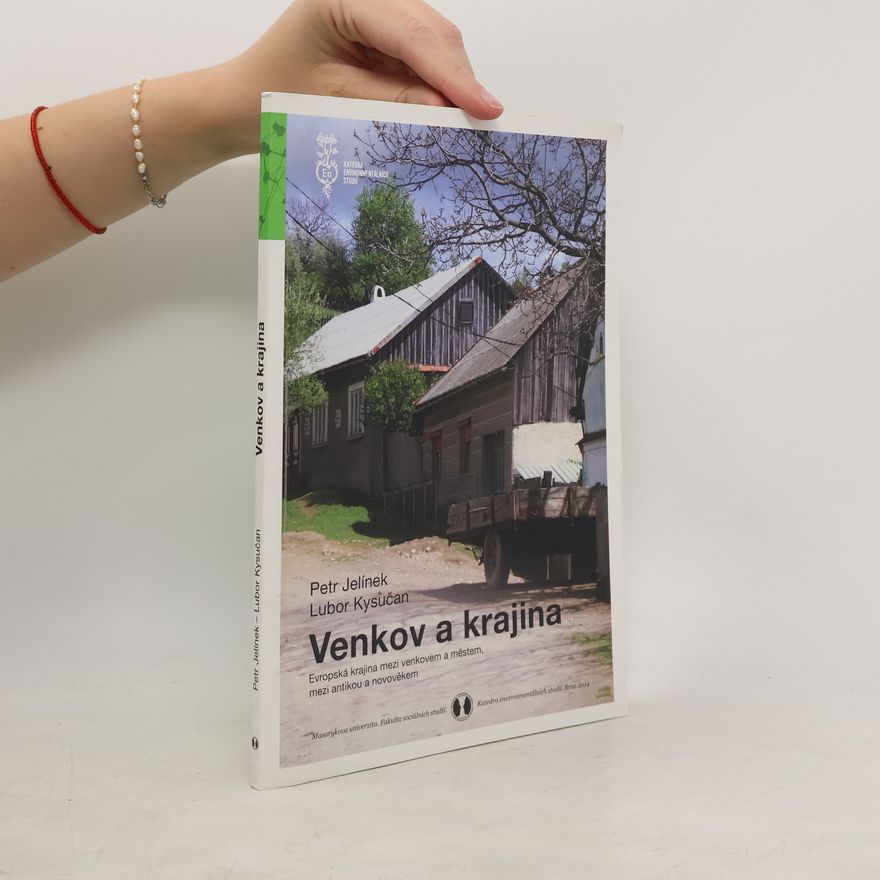 Lubor Kysučan Venkov a krajina. Evropská krajina mezi venkovem a městem, mezi antikou a novověkem