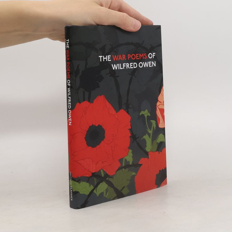 Wilfred Owen The War Poems Of Wilfred Owen
