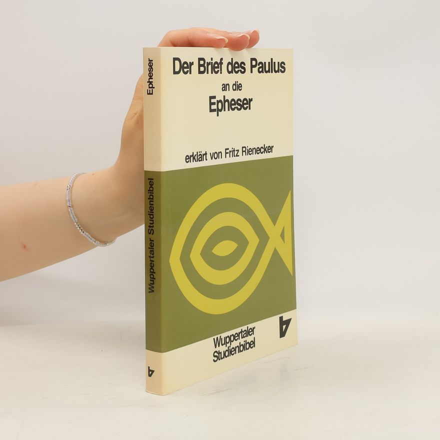 Fritz Riencker Wuppertaler Studienbibel, NT, Sonderausgabe, Bd.11, Der Brief des Paulus an die Epheser