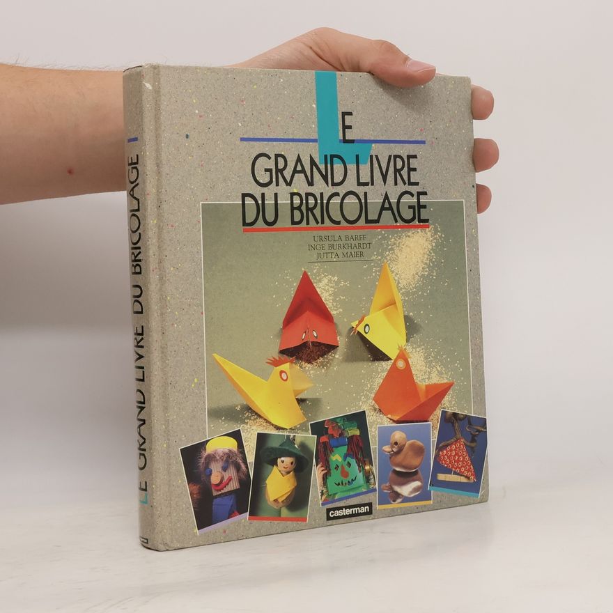 Jutta Maier Le grand livre du bricolage