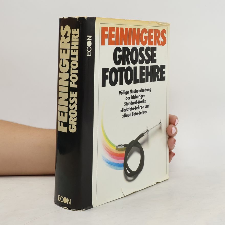 Andreas Feininger Feiningers grosse Fotolehre