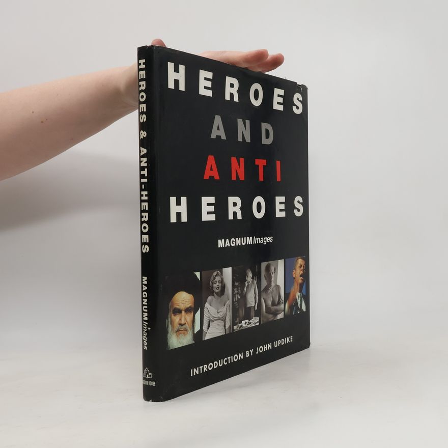 Magnum Images Heroes and Anti-Heros