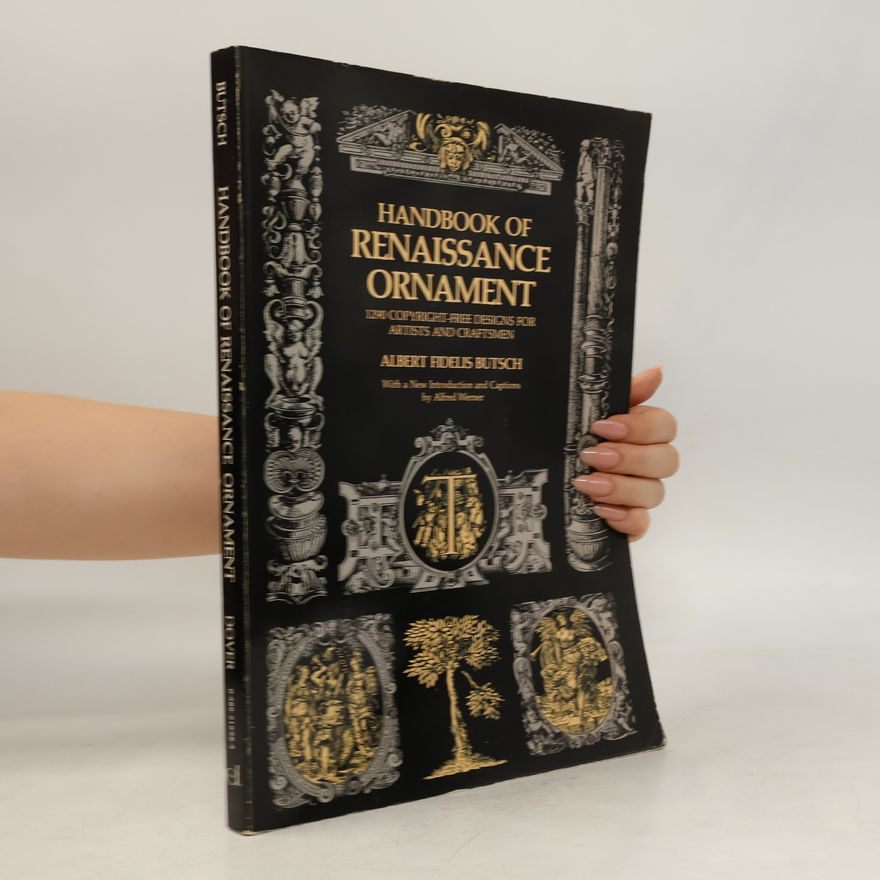 Albert Fidelis Butsch Handbook of Renaissance Ornament