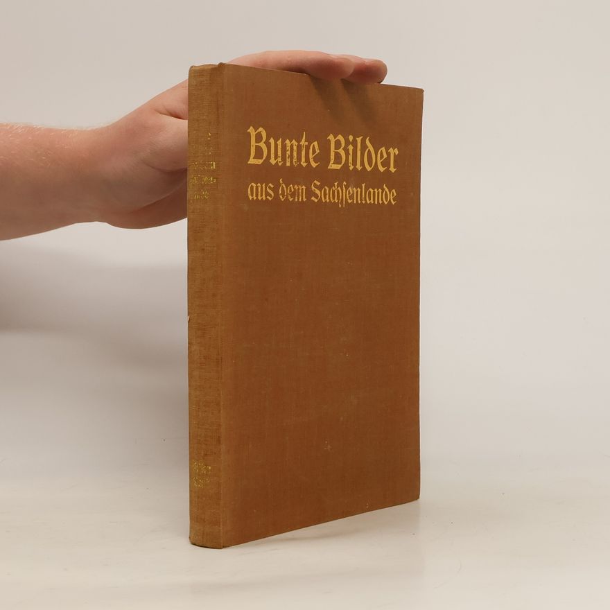 Autorenkollektiv Bunte Bilder aus dem Sachsenlande 1