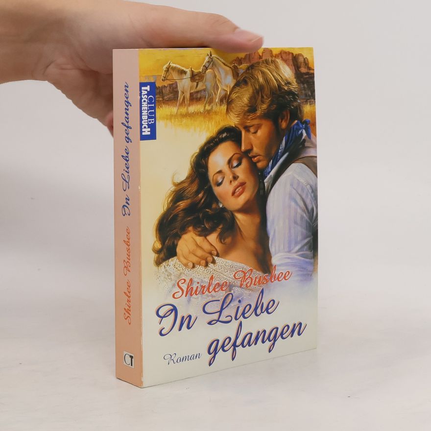 Shirleer Busbee  In Liebe gefangen