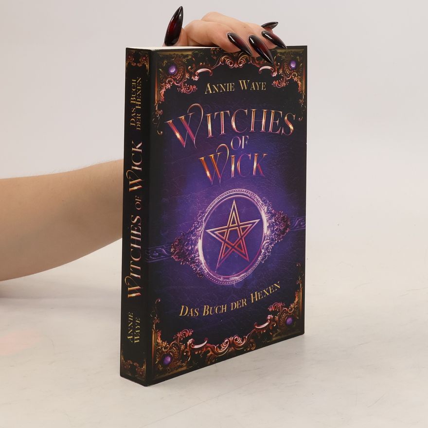 Annie Waye Witches of Wick 1. Das Buch der Hexen