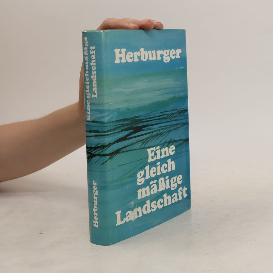 Günter Herburger Eine gleichmäßige Landschaft