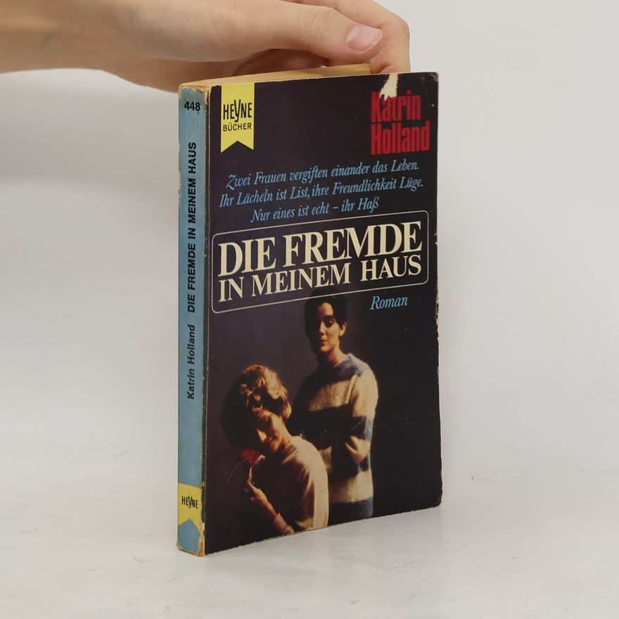 Katrin Holland Die Fremde in meinem Haus