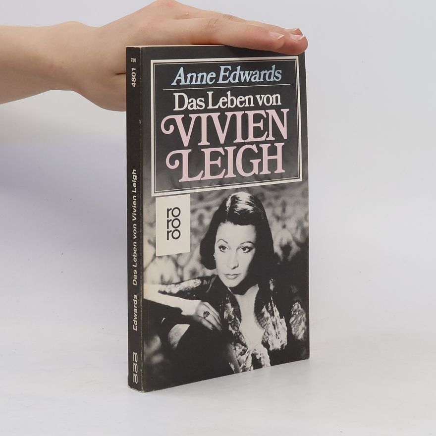 Anne Edwards Das Leben der Vivien Leigh