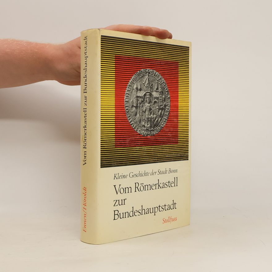 Edith Ennen Vom Römerkastell zur Bundeshauptstadt