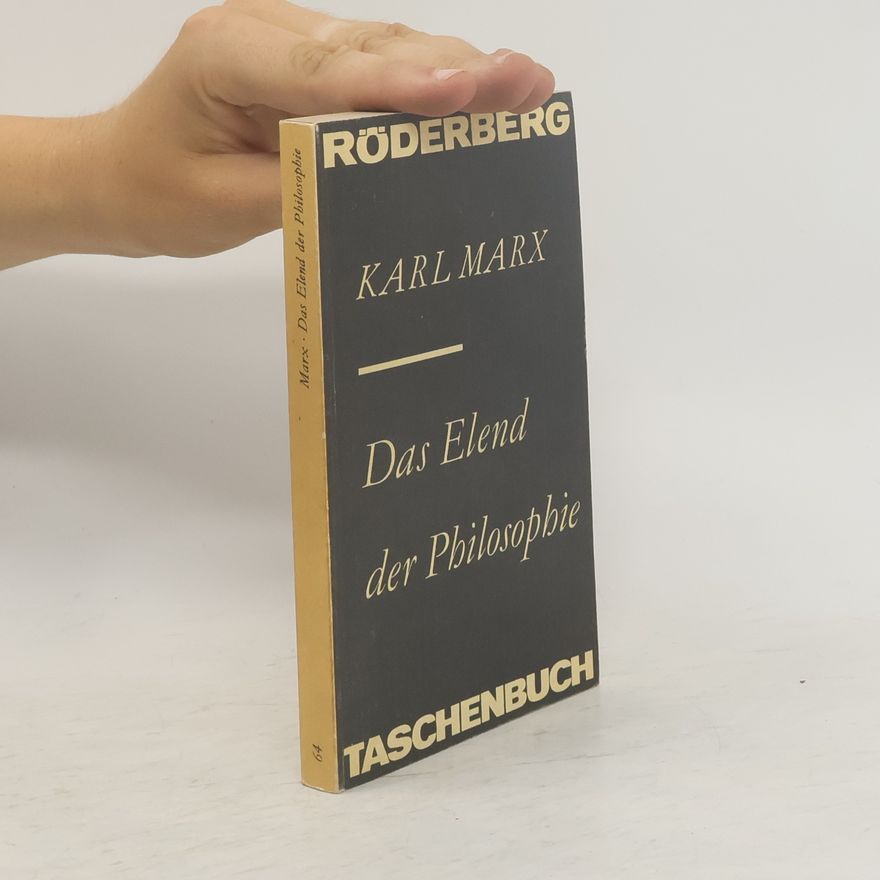 Karl Marx Das Elend der Philosophie