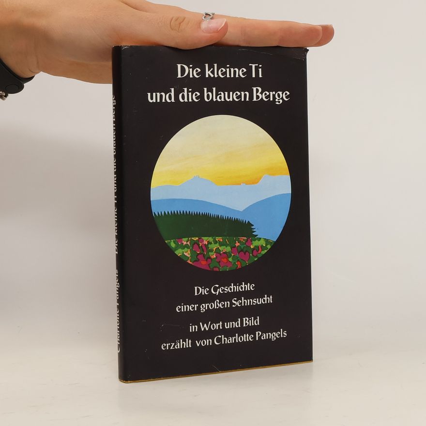 Charlotte Pangels Die kleine Ti und die blauen Berge