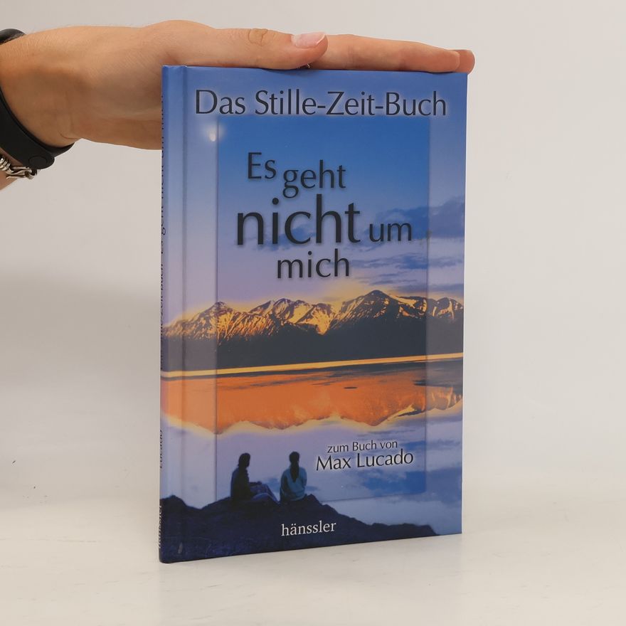 Max Lucado Es geht nicht um mich